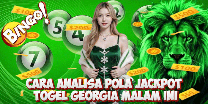 Cara Analisa Pola Jackpot Togel Georgia Malam Ini Cara Analisa Pola Jackpot Togel Georgia Malam Ini